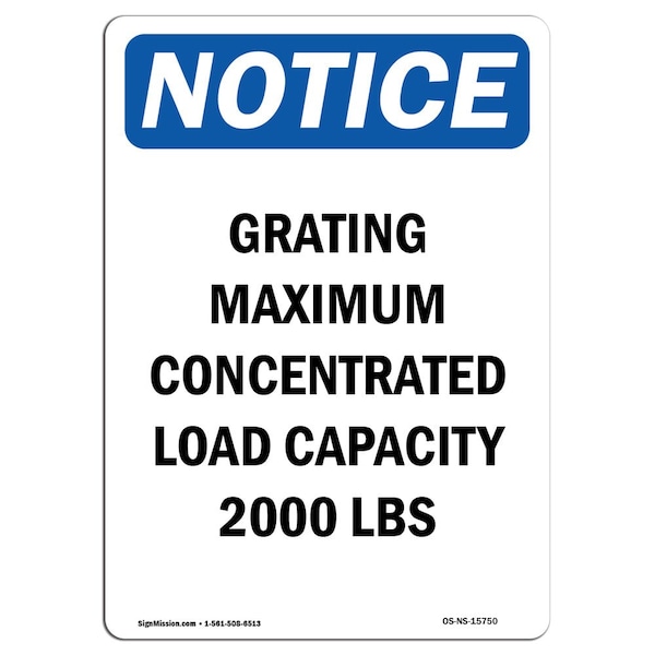 Safety Sign, OSHA Notice, 24" Height, Aluminum, NOTICE Grating Maximum Concentrated Sign, Portrait